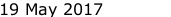19 May 2017