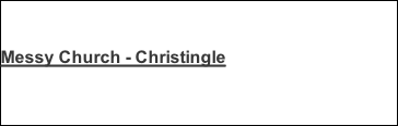 Messy Church - Christingle