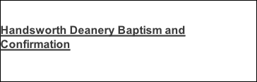 Handsworth Deanery Baptism and Confirmation